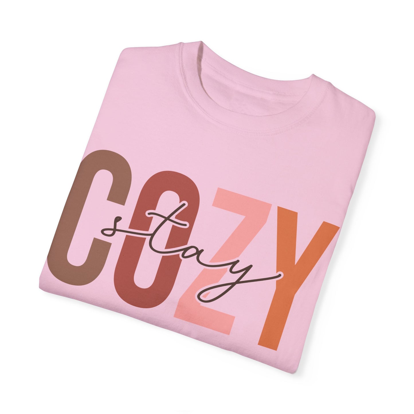 "Stay Cozy" Garment-Dyed T-shirt