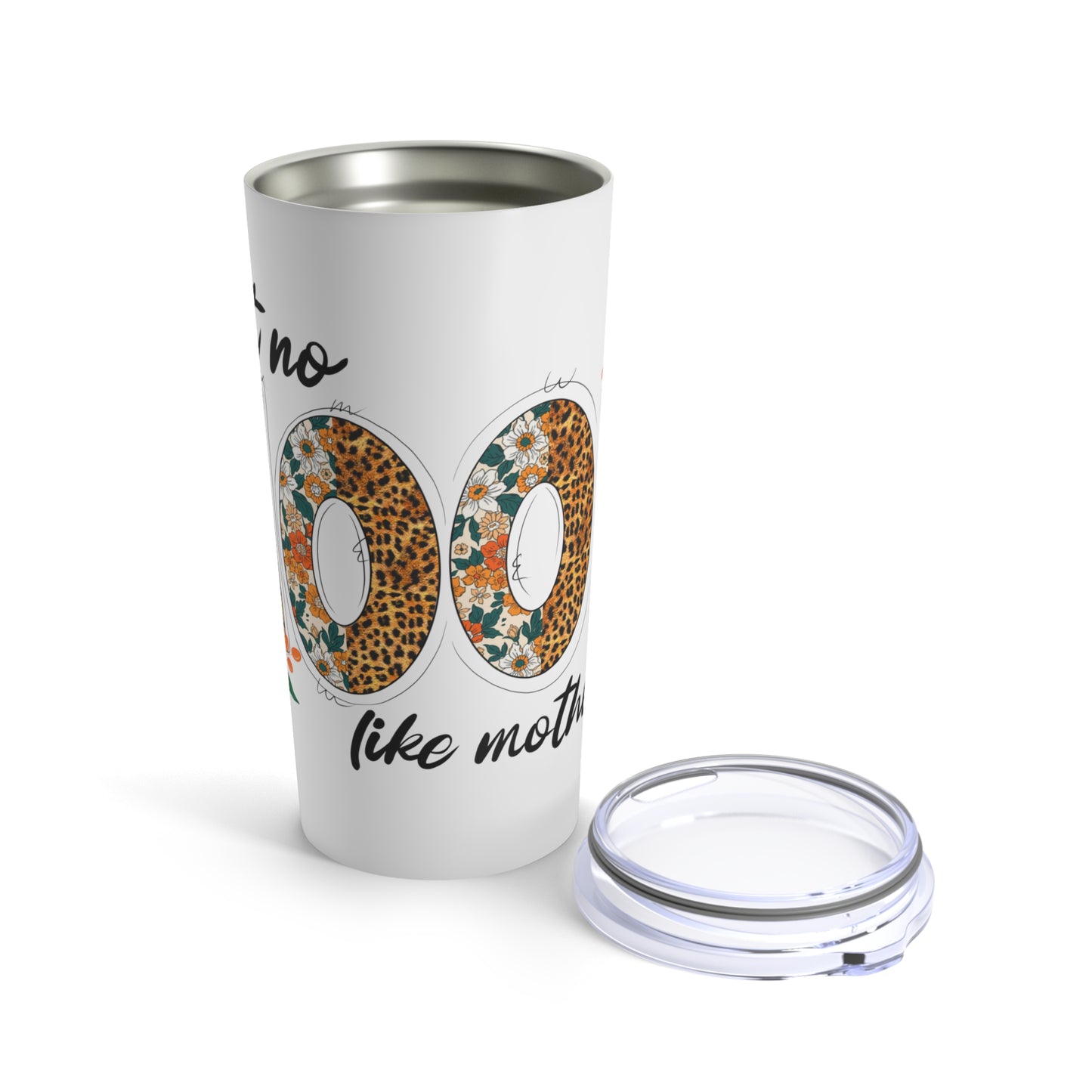 Ain't No Hood like Motherhood - Tumbler 20oz
