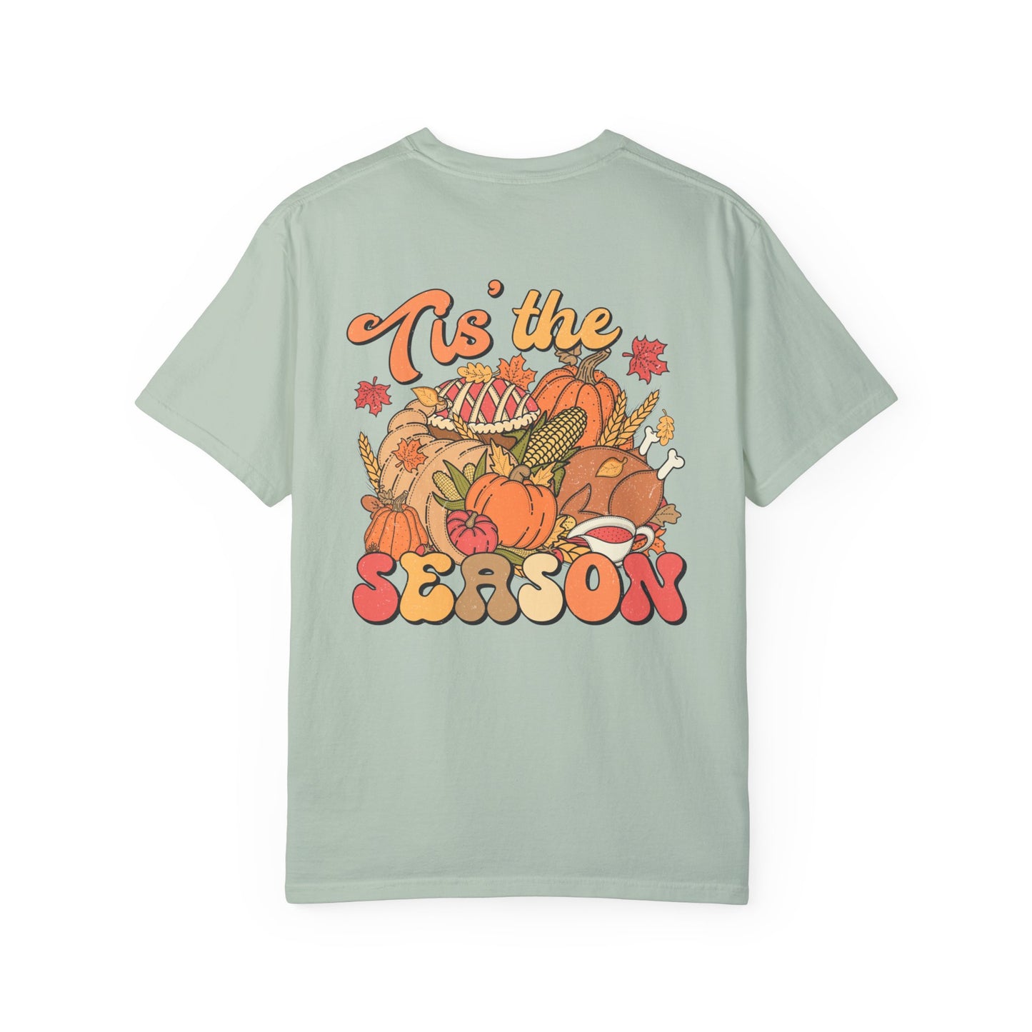 Thanksgiving 'Tis the Season Unisex Garment-Dyed T-shirt