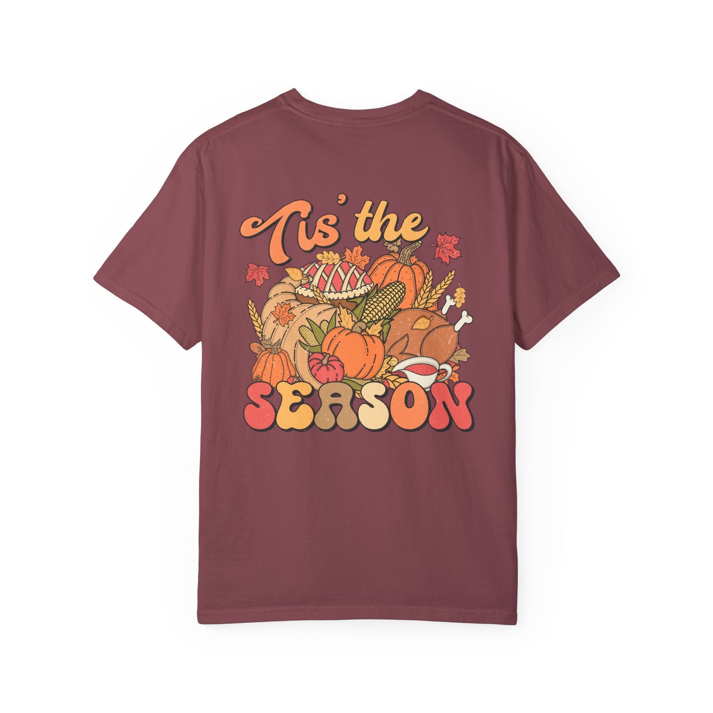 Thanksgiving 'Tis the Season Unisex Garment-Dyed T-shirt