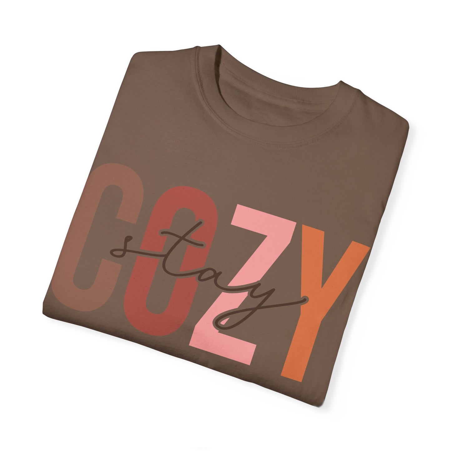"Stay Cozy" Garment-Dyed T-shirt