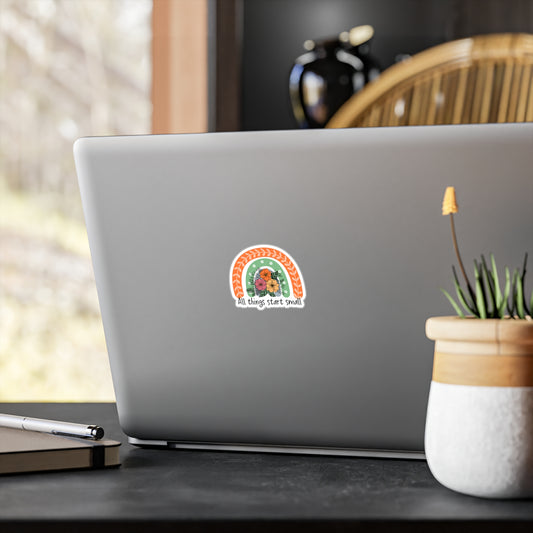 All Things Start Small - Kiss-Cut Vinyl Decals