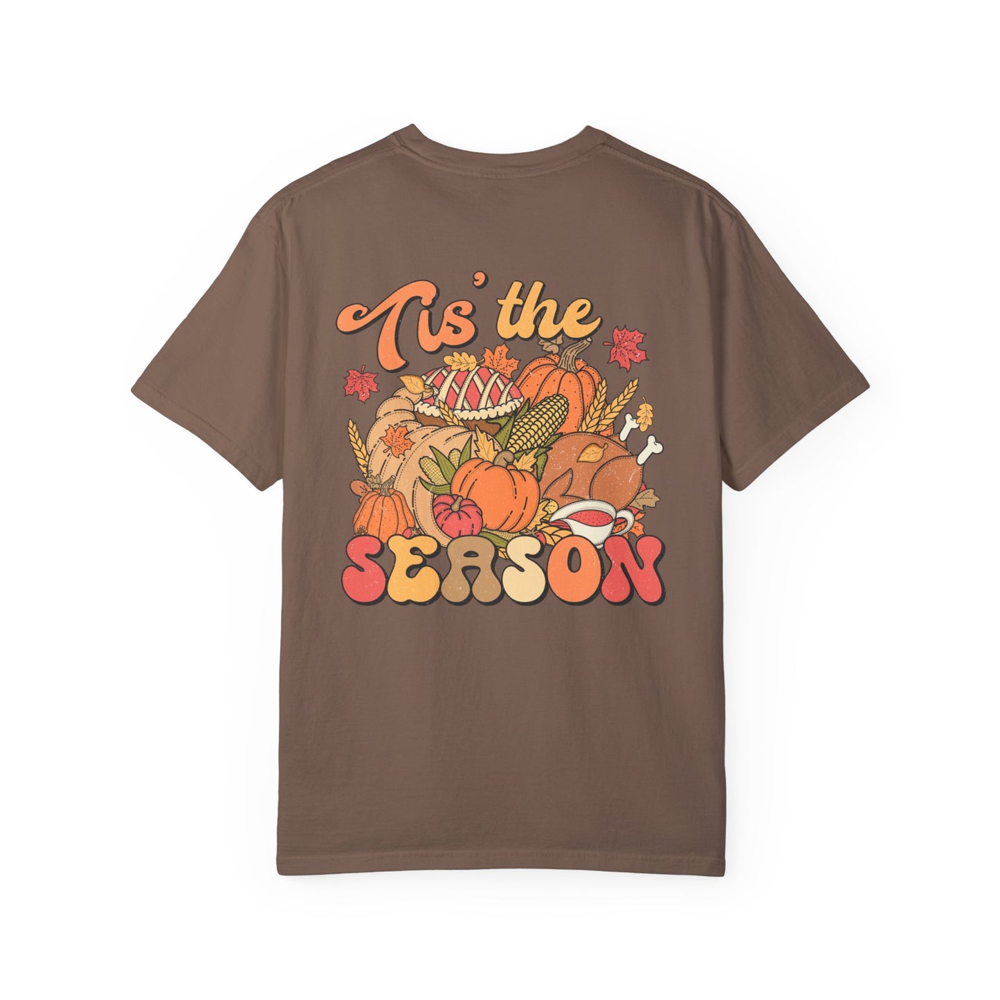 Thanksgiving 'Tis the Season Unisex Garment-Dyed T-shirt