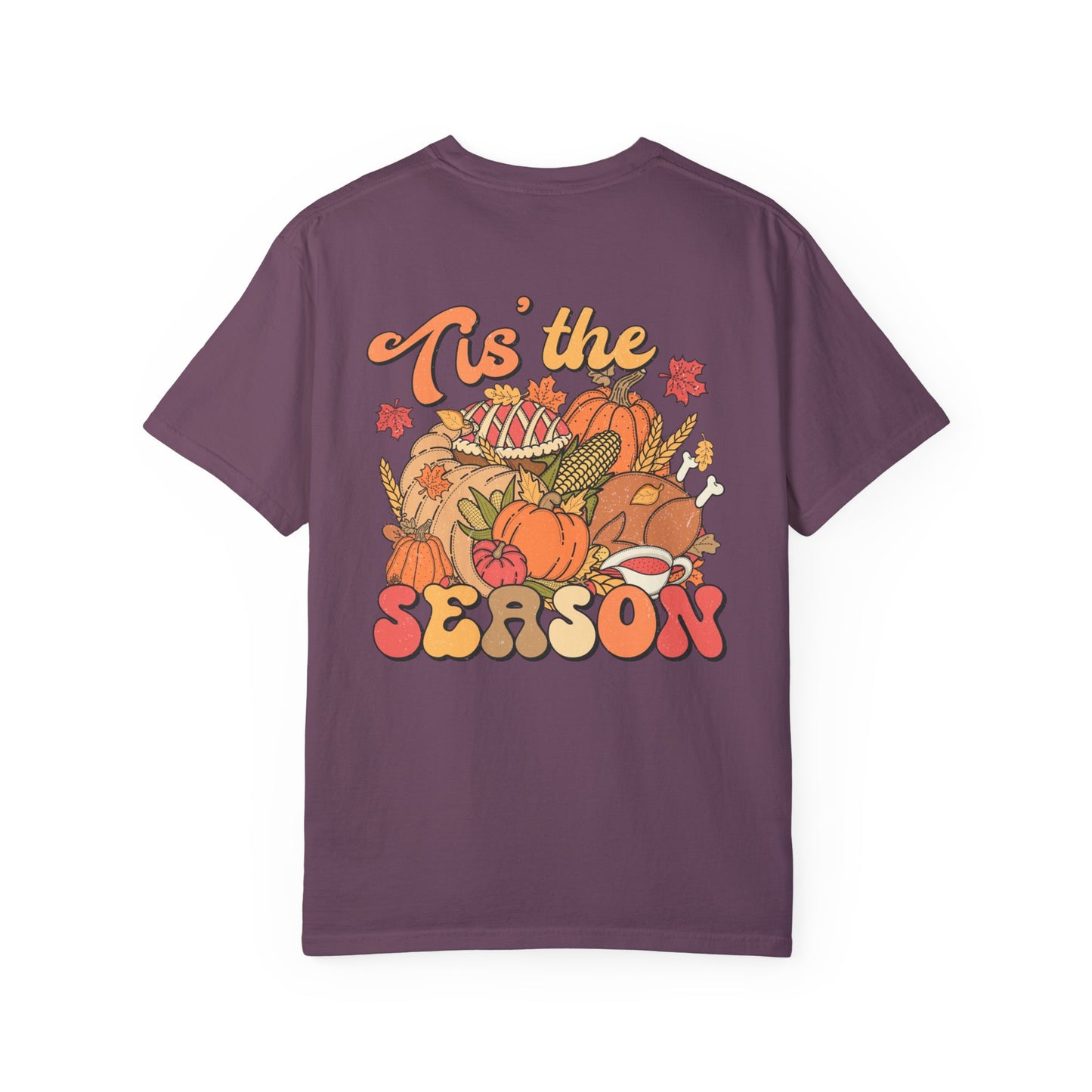 Thanksgiving 'Tis the Season Unisex Garment-Dyed T-shirt