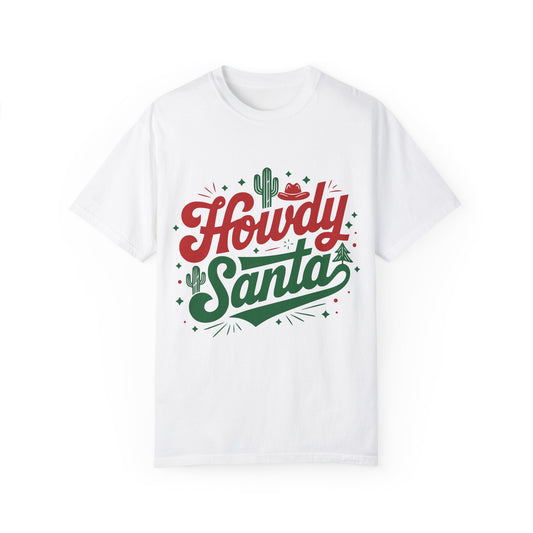 Howdy Santa Garment-Dyed T-shirt