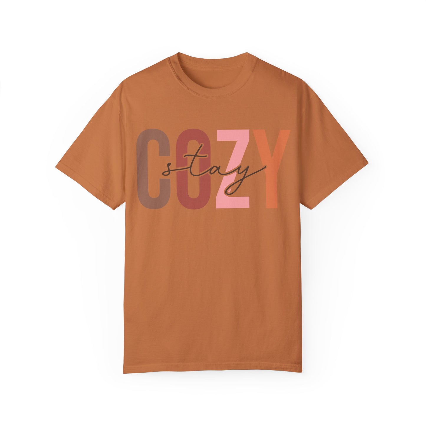 "Stay Cozy" Garment-Dyed T-shirt