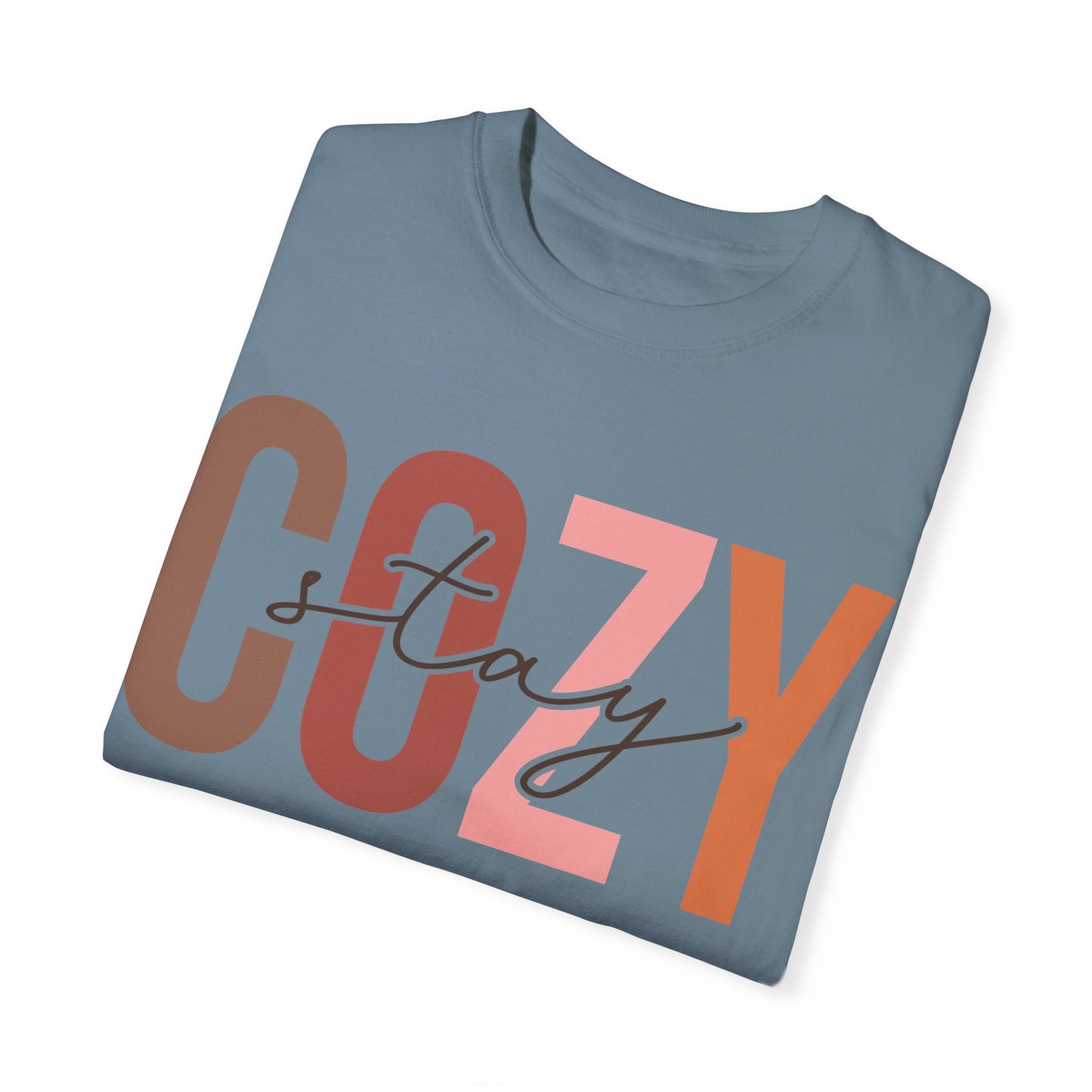 "Stay Cozy" Garment-Dyed T-shirt