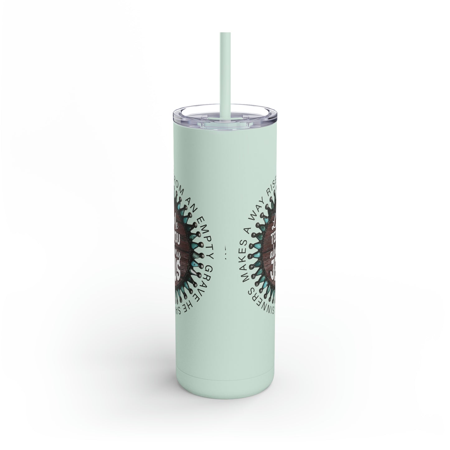 Let me Tell you about my Jesus on a Maars Maker Skinny Matte Tumbler, 20oz