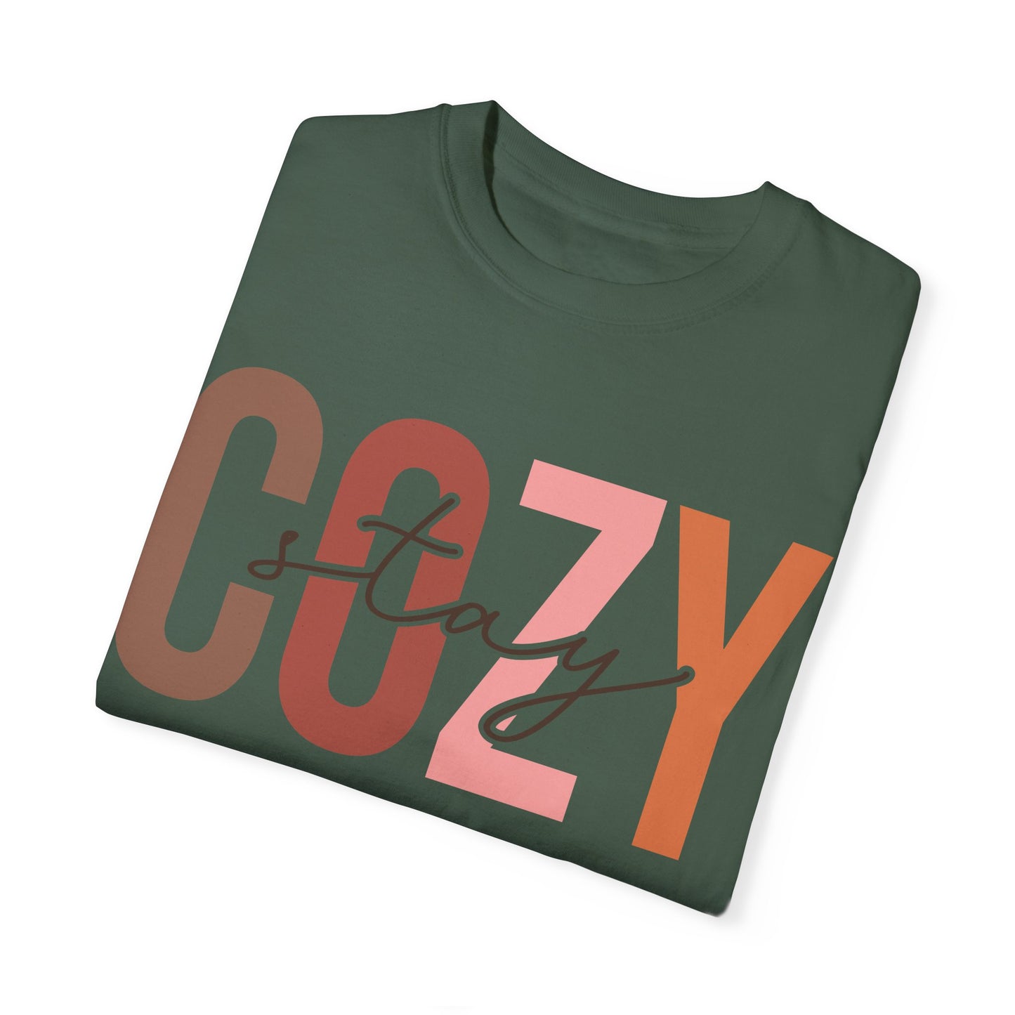 "Stay Cozy" Garment-Dyed T-shirt