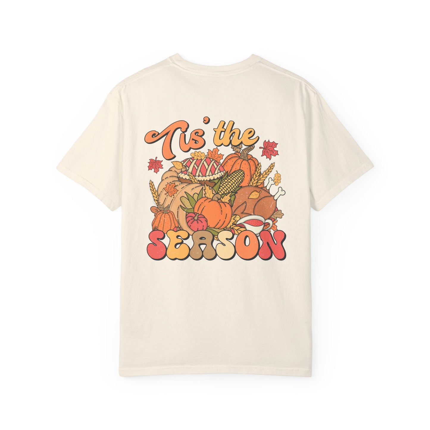 Thanksgiving 'Tis the Season Unisex Garment-Dyed T-shirt