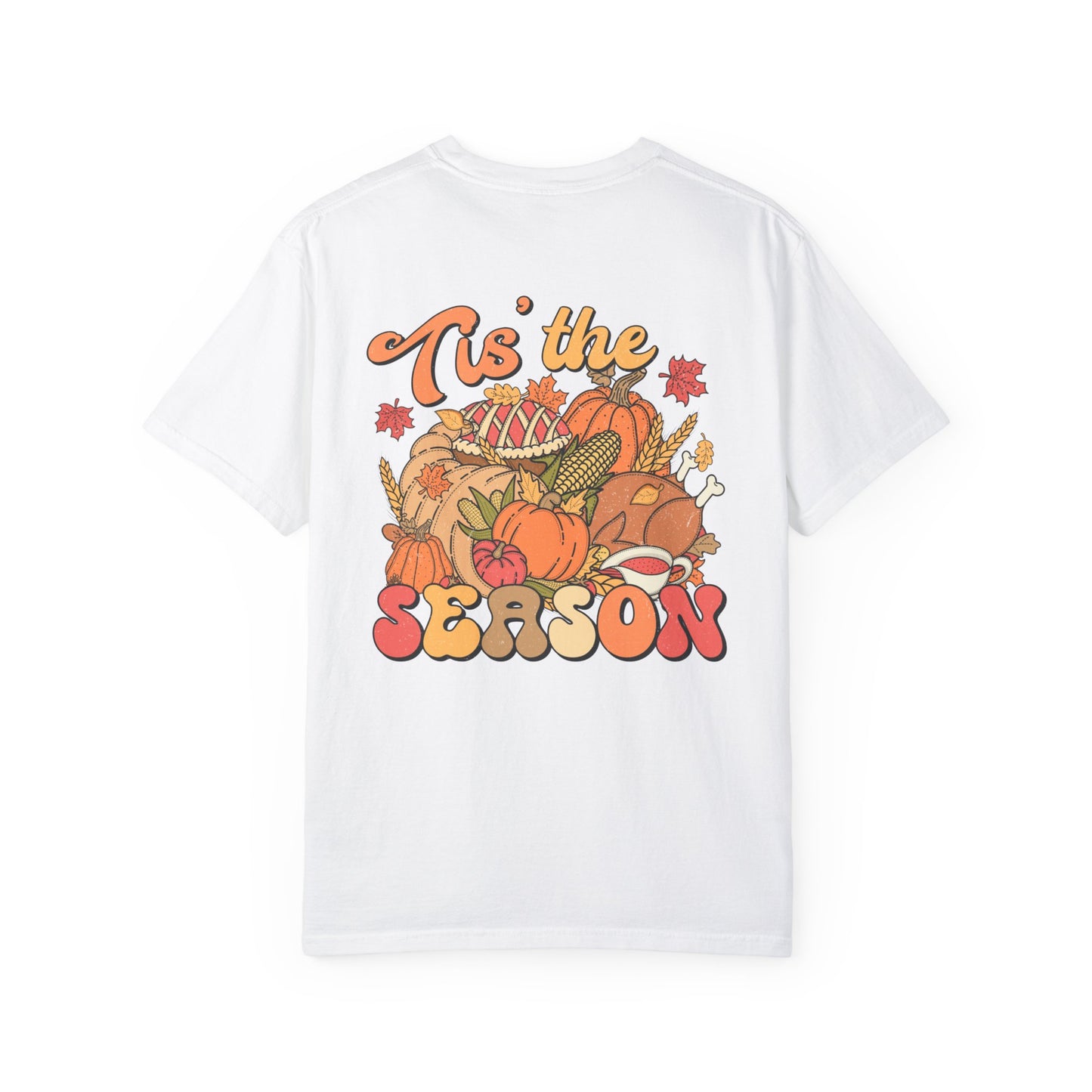 Thanksgiving 'Tis the Season Unisex Garment-Dyed T-shirt