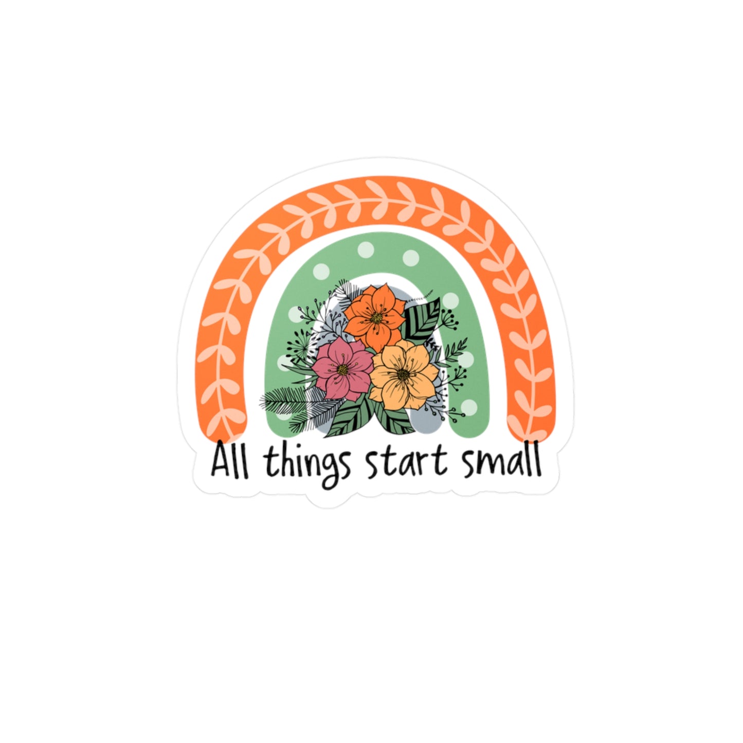All Things Start Small - Kiss-Cut Vinyl Decals