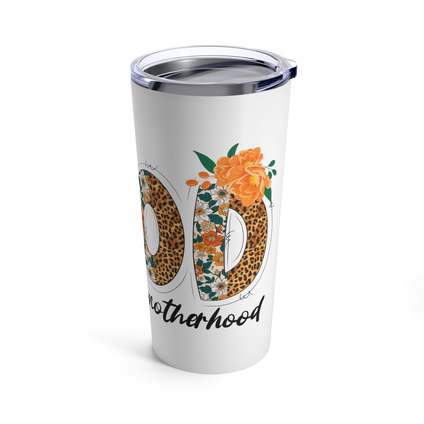 Ain't No Hood like Motherhood - Tumbler 20oz