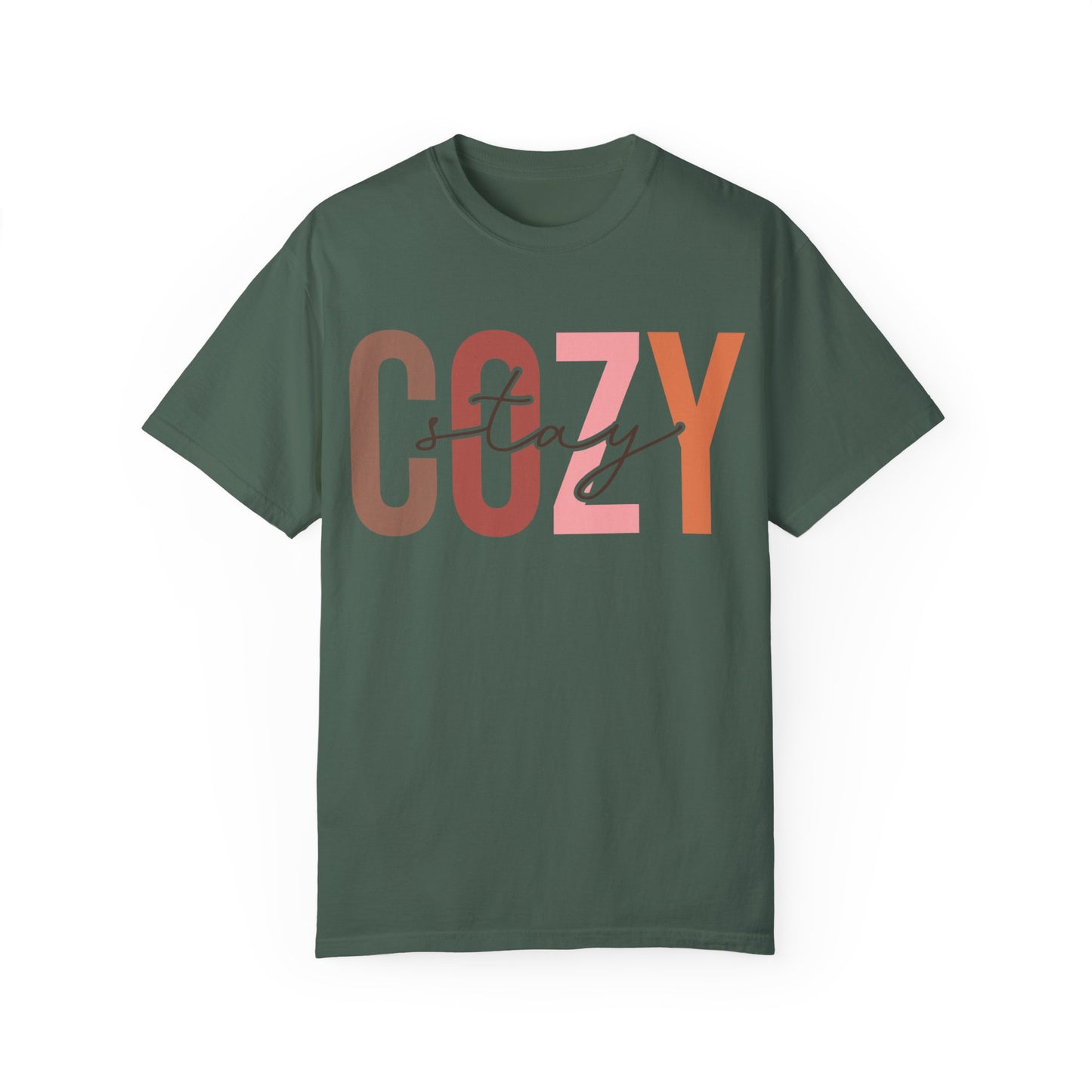 "Stay Cozy" Garment-Dyed T-shirt