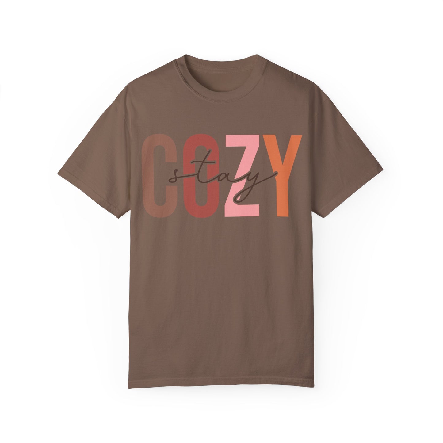 "Stay Cozy" Garment-Dyed T-shirt