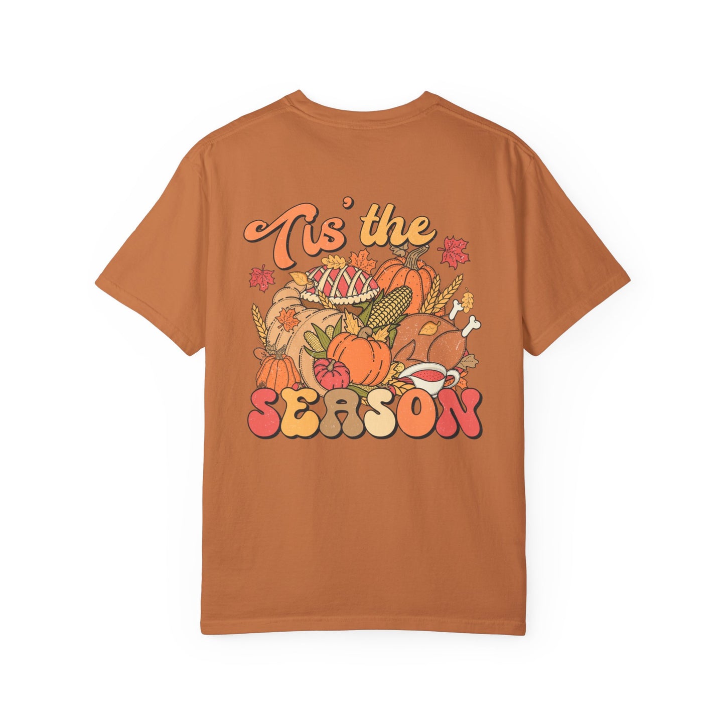 Thanksgiving 'Tis the Season Unisex Garment-Dyed T-shirt